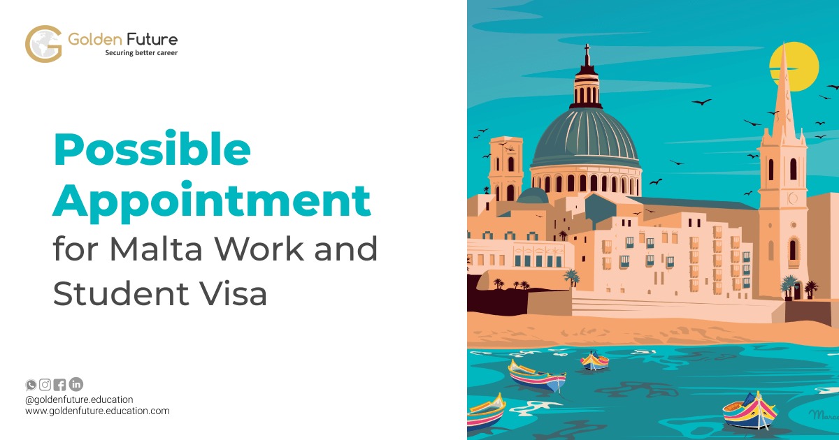 Possible Appointment for Malta Work and Student Visa
